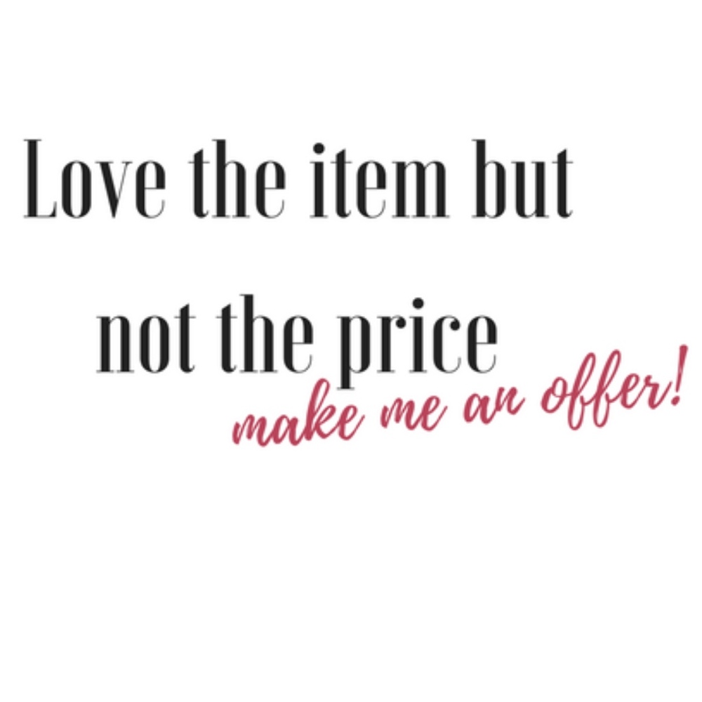 Love the item but not the price? Make me an offer!